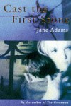 Cast the First Stone - Jane Adams