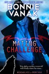 The Mating Challenge: Werewolves of Montana Book 5 - Bonnie Vanak