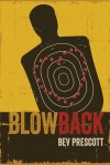 Blowback - Bev Prescott