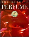 The Book of Perfume - Elisabeth Barillé, Catherine Laroze, Elizabeth Braille