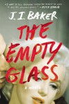 The Empty Glass: A Novel - J.I. Baker