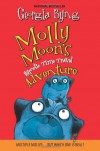 Molly Moon's Hypnotic Time Travel Adventure - Georgia Byng