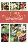 Edible Wild Plants: A North American Field Guide to Over 200 Natural Foods - Thomas Elias, Peter Dykeman