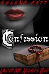 Confession (Under Mr. Nolan's Bed, #2) - Selena Kitt