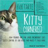Kitty Cornered: How Frannie and Five Other Incorrigible Cats Seized Control of Our House and Made It Their Home - Bob Tarte, Tom Perkins