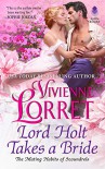 Lord Holt Takes a Bride - Vivienne Lorret