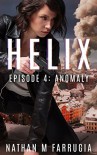 Helix: Episode 4 (Anomaly) - Nathan M Farrugia