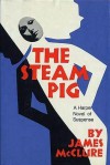 STEAM PIG -- BARGAIN BOOK - James McClure