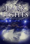 Dark Lights - Briar Lee Mitchell