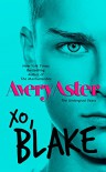 XO, Blake (The Undergrad Years Book 3) - Avery Aster