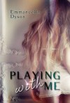 Playing with me - Emmanuelle Dyson