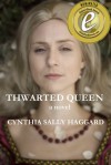 Thwarted Queen - Cynthia Sally Haggard