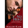 No Hero - Mallory Kane