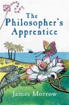 THE PHILOSOPHER'S APPRENTICE - JAMES MORROW