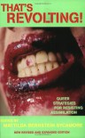 That's Revolting!: Queer Strategies for Resisting Assimilation - Mattilda Bernstein Sycamore, Ferd Eggan, Patrick Califia, Daniel Burton-Rose