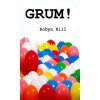 GRUM! - Robyn Hill