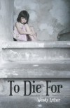 To Die For - Wendy  Arthur