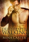 Dead Reaper Walking (BBW paranormal romance): (Liberty, Oakwood series) - Mina Carter