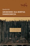 Grobowiec dla Borysa Dawidowicza - Danilo Kiš, Danuta Cirlić-Straszyńska