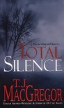 Total Silence - T.J. MacGregor