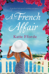 A French Affair: A perfect feel good summer romance - Katie Fforde