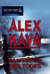 Blutspur des Todes. (Taschenbuch) - Alex Kava