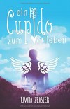 Ein Cupido zum Verlieben - Elvira Zeißler