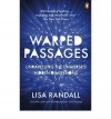 Warped Passages: Unravelling The Universe's Hidden Dimensions - Lisa Randall