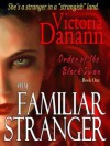 My Familiar Stranger (Order of the Black Swan, #1) - Victoria Danann