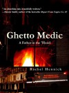 Ghetto Medic: A Father in the 'Hood - Rachel Hennick, Clarinda Harriss