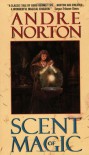 Scent of Magic - Andre Norton