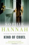 Kind of Cruel - Sophie Hannah