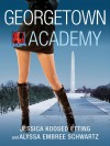 Georgetown Academy, Book Three - Jessica Koosed Etting;Alyssa Embree Schwartz