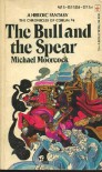 The Bull And The Spear (Chronicles of Corum #4) - Michael Moorcock