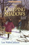 The Creeping Shadows - Lois Walfrid Johnson
