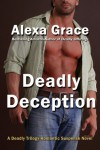 Deadly Deception (Deadly Trilogy) - Alexa Grace