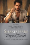 Shakespeare beyond Doubt: Evidence, Argument, Controversy - Stanley Wells, Paul Edmondson