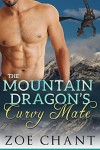 The Mountain Dragon's Curvy Mate - Zoe Chant