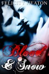 Blood and Snow - Felicity Heaton