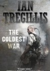The Coldest War - Ian Tregillis