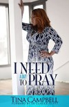 I Need A Day To Pray - Tina Campbell