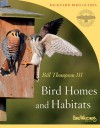 Bird Homes and Habitats - Bill Thompson III