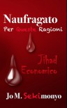 Naufragato: Per Queste Ragioni  - Jo M. Sekimonyo, Tara Casimir, Daniele Giuffre` 