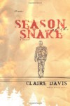 Season of the Snake: A Novel - Claire Davis