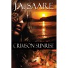 Crimson Sunrise (Crimson Trilogy #2) - J.A. Saare