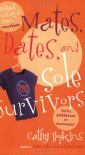 Mates, Dates, and Sole Survivors - Cathy Hopkins