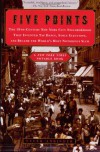 Five Points: The Nineteenth-Century New York City Neighborhood That Invented Tap Dance, Stole Elections and Became the World's Most Notorious Slum - Tyler Anbinder