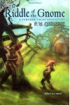The Riddle of the Gnome: A Further Tale Adventure (Further Tales Adventures) - P. W. Catanese