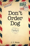 Don't Order Dog - C.T. Wente