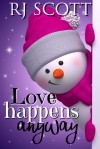 Love Happens Anyway - R.J. Scott